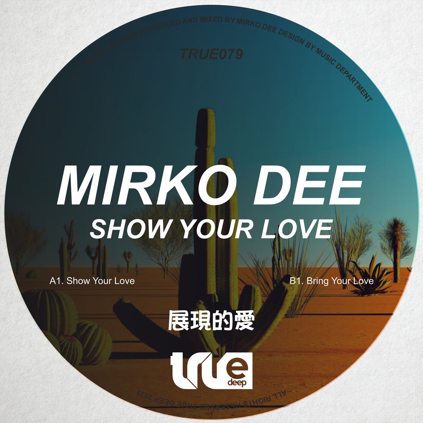 Mirko Dee - Show Your Love [TRUE079]